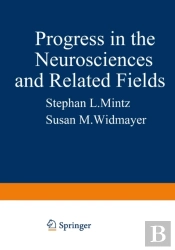 Progress In The Neurosciences And Related Fields