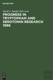 Progress In Tryptophan And Serotonin Research 1986