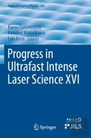 Progress In Ultrafast Intense Laser Science Xvi