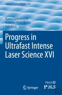 Bertrand.pt - Progress In Ultrafast Intense Laser Science Xvi