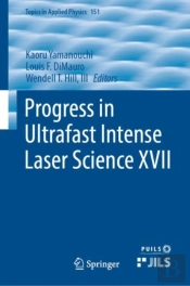 Progress In Ultrafast Intense Laser Science Xvii