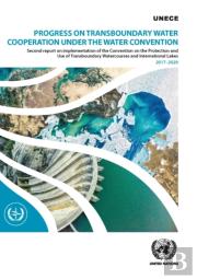 Progress On Transboundary Water Cooperation Under The Water Convention