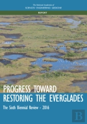 Progress Toward Restoring The Everglades