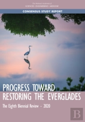 Progress Toward Restoring The Everglades