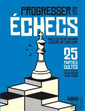 Progresser Aux Échecs En 60 Parties Pédagogiques