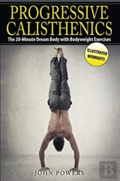 Progressive Calisthenics