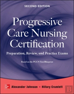 Bertrand.pt - Progressive Care Nursing Certification: Preparation, Review, And Practice Exams