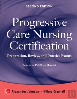 Bertrand.pt - Progressive Care Nursing Certification: Preparation, Review, And Practice Exams
