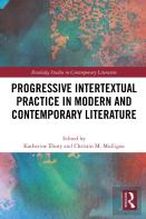 Progressive Intertextual Practice In Modern And Contemporary Literature