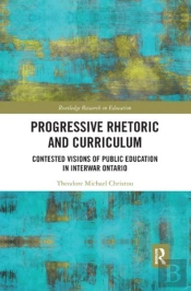 Progressive Rhetoric And Curriculum