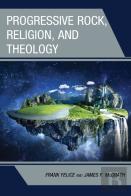 Progressive Rock, Religion, And Theology