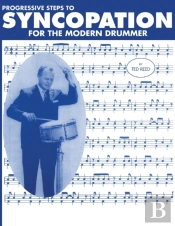 Progressive Steps To Syncopation For The Modern Drummer