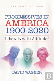 Progressives In America 1900-2020