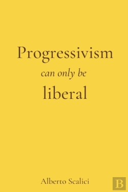 Bertrand.pt - Progressivism Can Only Be Liberal