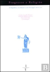 Progresso e Religião - A República no Brasil e em Portugal