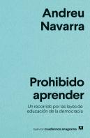 Prohibido Aprender. Un Recorrido Por Las Leyes Educativas De La Democracia