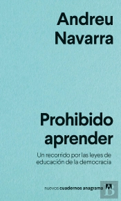 Prohibido Aprender. Un Recorrido Por Las Leyes Educativas De La Democracia