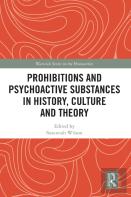 Prohibitions And Psychoactive Substances In History, Culture And Theory