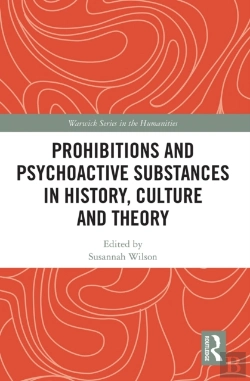 Bertrand.pt - Prohibitions And Psychoactive Substances In History, Culture And Theory