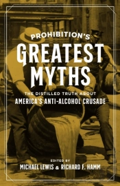Prohibition'S Greatest Myths