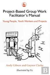 Project-Based Group Work Facilitator'S Manual