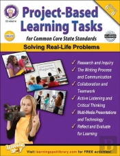 Project-Based Learning Tasks For Common Core State Standards, Grades 6 - 8