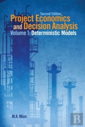 Project Economics And Decision Analysis