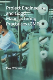 Project Engineering And Good Manufacturing Practices (Gmp)
