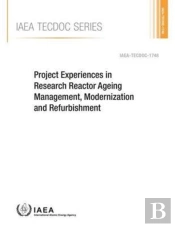 Project Experiences In Research Reactor Ageing Management, Modernization And Refurbishment