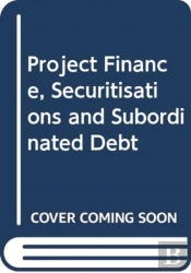 Project Finance, Securitisations And Subordinated Debt