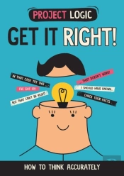 Project Logic: Get It Right!
