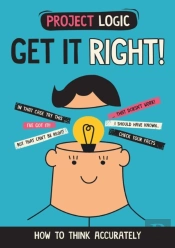 Project Logic: Get It Right!