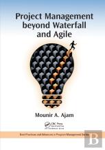 Project Management Beyond Waterfall And Agile