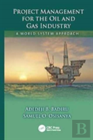 Project Management For The Oil And Gas Industry