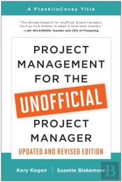 Project Management For The Unofficial Project Manager (Updated And Revised Edition)