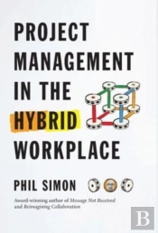 Project Management In The Hybrid Workplace