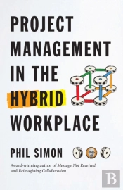 Project Management In The Hybrid Workplace