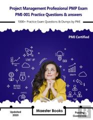 Project Management Professional Pmp Exam Pmi-001  Practice Questions & Answers