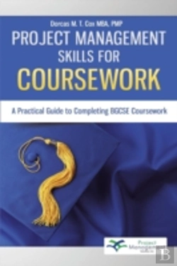 Bertrand.pt - Project Management Skills For Coursework: A Practical Guide To Completing Bgcse Exam Coursework
