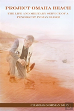 Bertrand.pt - Project Omaha Beach: The Life And Military Service Of A Penobscot Indian Elder