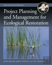 Project Planning And Management For Ecological Restoration