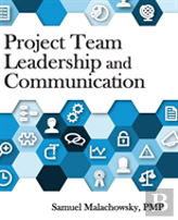 Project Team Leadership And Communication