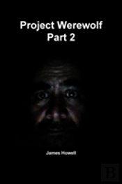 Project Werewolf Part 2