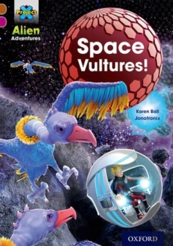 Bertrand.pt - Project X Alien Adventures: Brown Book Band, Oxford Level 10: Space Vultures