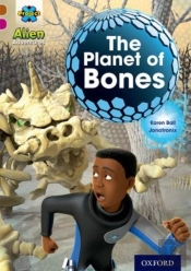 Project X Alien Adventures: Brown Book Band, Oxford Level 10: The Planet Of Bones