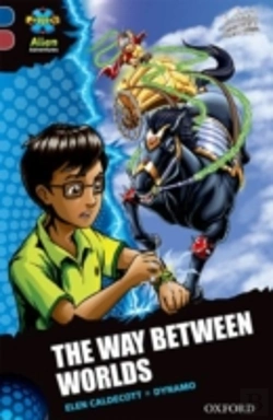 Bertrand.pt - Project X Alien Adventures: Dark Blue Book Band, Oxford Level 15: The Way Between Worlds