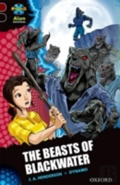 Project X Alien Adventures: Dark Red + Book Band, Oxford Level 20: The Beasts Of Blackwater