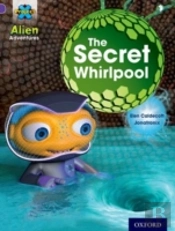 Project X: Alien Adventures: Purple: The Secret Whirlpool