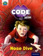 Project X Code Extra: Gold Book Band, Oxford Level 9: Marvel Towers: Nose Dive
