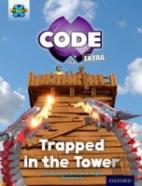 Project X Code Extra: Light Blue Book Band, Oxford Level 4: Dragon Quest: Trapped In The Tower